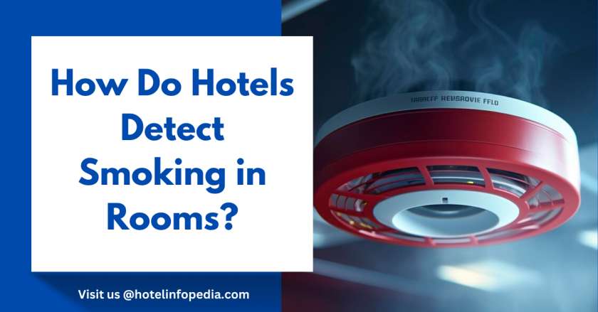 How Do Hotels Detect Smoking in Rooms