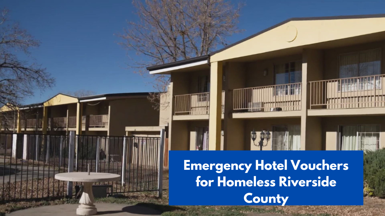 Emergency Hotel Vouchers for Homeless Riverside County
