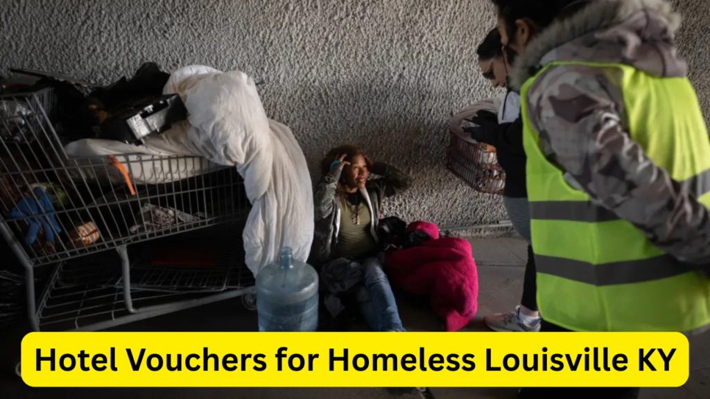 Hotel Vouchers for Homeless Louisville KY