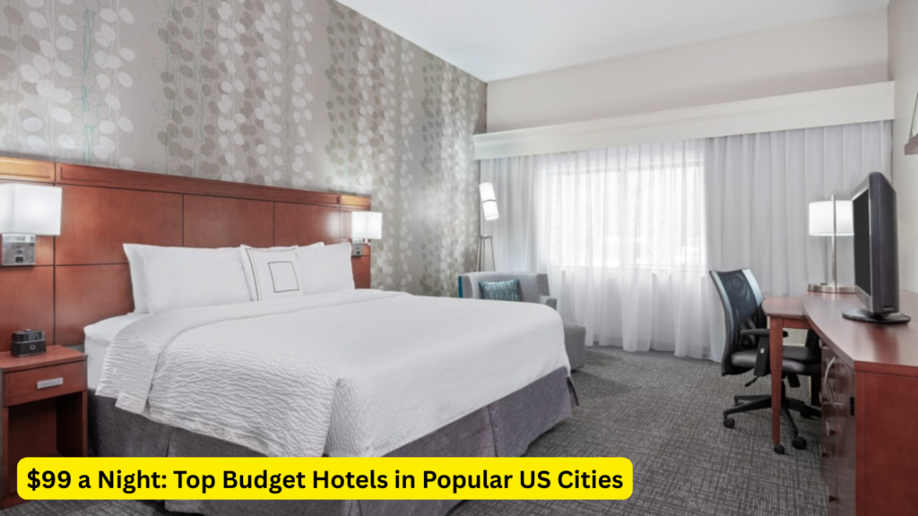 $99 a Night Top Budget Hotels in Popular US Cities
